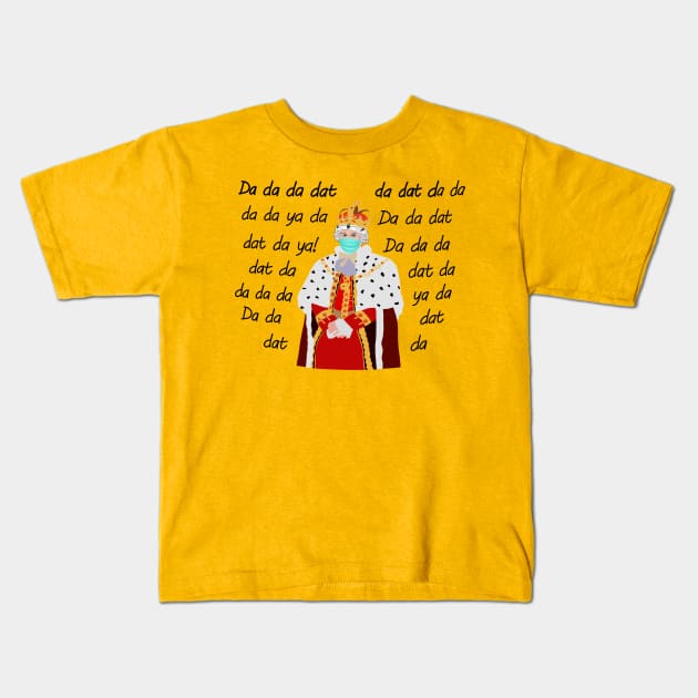 Funny Alexander Hamilton King George Da Da Da Dat Da Kids T-Shirt by sandimarshel